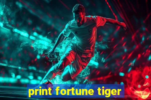 print fortune tiger